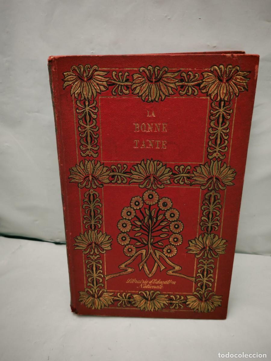 Libri antichi: La Bonne Tante (Septi&eacute;me edition, 1900 aprox, tapa dura original)