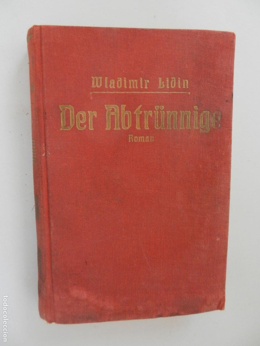 Libros antiguos: DER ABTR&Uuml;NNIGE- WLADIMIR LIDIN - ROMAN 1928 - IMPRESO EN BERLIN