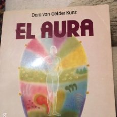 Livros antigos: EL AURA. DORA VAN GELDER KUNZ. . Lote 146903854