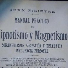 Libros antiguos: HIPNOTISMO Y MAGNETISMO JEAN FILIATRE 1910. Lote 148795274