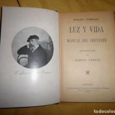 Libros antiguos: LUZ Y VIDA·MANUAL DEL CREYENTE - AÑO 1910 - HUELBES TEMPRADO - ESOTERISMO·MUY RARO.. Lote 151011302