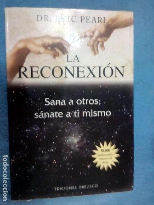 Libros antiguos: Libro La reconexi&oacute;n Dr.Eric Pearl - Foto 1