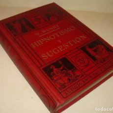 Libros antiguos: ANTIGUO LIBRO HIPNOTISMO Y SUGESTION....AÑOS 20...MUY BUEN ESTADO DE CONSERVACION.