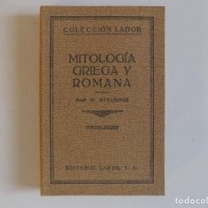 Libros antiguos: LIBRERIA GHOTICA. STEUDING. MITOLOGIA GRIEGA Y ROMANA. ED. LABOR 1930. MUY ILUSTRADO.. Lote 172459618