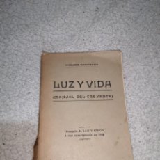 Libros antiguos: LUZ Y VIDA MANUAL DEL CREYENTE 1910