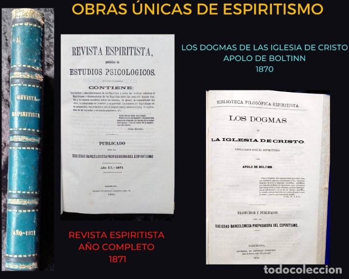 Libros antiguos: REVISTA ESPIRITISTA 1871 + LOS DOGMAS DE LA IGLESIA DE CRISTO por APOLO DE BOLTINN 1870 - Foto 1 - 215017805