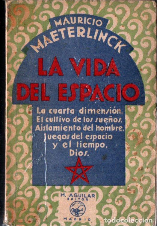 Libros antiguos: MAETERLINCK : LA VIDA DEL ESPACIO (M. AGUILAR) - Foto 1