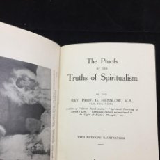 Libros antiguos: THE PROOFS OF THE TRUTHS OF SPIRITUALISM. GEORGE HENSLOW, 1919. ENGLISH. IDIOMA INGLÉS.. Lote 221234023