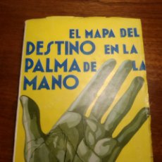 Libros antiguos: EL MAPA DEL DESTINO EN LA PALMA DE LA MANO ELENA FORTÚN MADRID AGUILAR 1936 QUIROMANCIA ESPIRITISMO. Lote 282455213