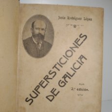 Libros antiguos: SUPERSTICIONES DE GALICIA Y PREOCUPACIONES VULGARES. 2ª EDICION. JESUS RODRIGUEZ LOPEZ. 1910. Lote 284203018