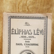 Libros antiguos: OCULTISMO ELIPHAS LÉVI RENOVATEUR DE L`OCCULTISME EN FRANCE ( 1810-1875 ) PAUL CHACORNAC OCULTISMO
