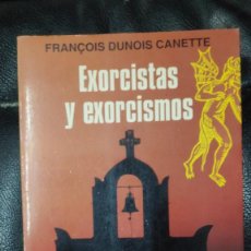 Libros antiguos: EXORCISTAS Y EXORCISMOS ( FRANCOIS DUNOIS ) LA OTRA CIENCIA MARTINEZ ROCA 1994. Lote 319399953