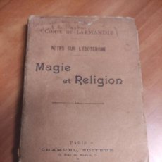 Libros antiguos: MAGIE ET RELIGION - COMTE DE LARMANDIE 1898 FIRMADO Y DEDICADO AL CORONEL ROCHAS 195P 19X12. Lote 323613493