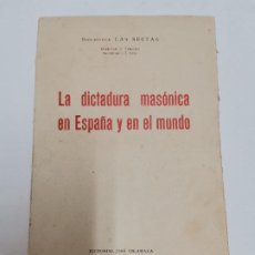 Libros antiguos: L-3657. LA DICTADURA MASONICA EN ESPAÑA Y EN EL MUNDO. BIBL. LAS SECTAS Nº10. ED. VILAMALA, 1934.. Lote 324828333