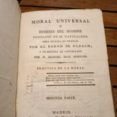 Libros antiguos: MORAL UNIVERSAL O DEBERES DEL HOMBRE TOMO SEGUNDO BARÓN DE OLBACH IMPRENTA D. MATEO REPULLÉS 1821