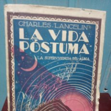 Libros antiguos: LA VIDA POSTUMA LA SUPERVIVENCIA DEL ALMA. CHARLES LANCELIN. Lote 340328908