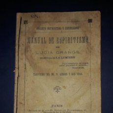 Libros antiguos: MANUAL DE ESPIRITISMO LUCIA GRANGE DIRECTORA DE LA LUMIERE. Lote 340503863
