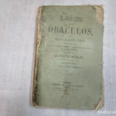 Livros antigos: EL GRAN LIBRO DE LOS ORACULOS O LOS SECRETOS DEL DESTINO UNIVERSAL - ALBERTO MERLIN - MADRID 1879 +. Lote 349911589