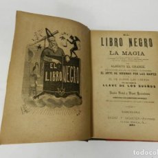 Libros antiguos: EL LIBRO NEGRO Ó LA MAGIA POR NICOLÁS FLAMEL ET AA SAURI SABATER EDITORIES ORIGINAL 1894 NO FACSÍMIL. Lote 354686653