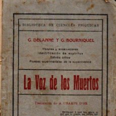 Libros antiguos: DELANNE Y BOURNIQUEL : LA VOZ DE LOS MUERTOS (BAUZÁ, 1925) ESPIRITISMO. Lote 357532705