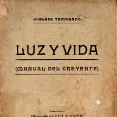Libros antiguos: HUELBES TEMPRADO : LUZ Y VIDA, MANUAL DEL CREYENTE (CARBONELL Y ESTEVA, 1910) ESPIRITISMO. Lote 358368110