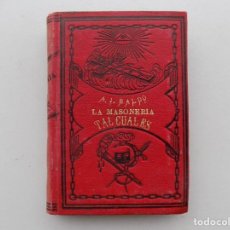 Livros antigos: LIBRERIA GHOTICA. ANSELMO BALDÓ. LA MASONERIA TAL CUAL ES. 1888. PRIMERA EDICIÓN. SIGLO XIX.. Lote 358788075
