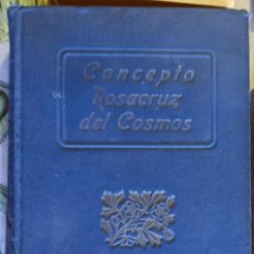 Livros antigos: CONCEPTO ROSACRUZ DEL COSMOS. MAX HEINDEL. CIENCIA OCULTA CRISTIANA. Lote 359637880