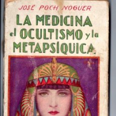 Libros antiguos: JOSÉ POCH NOGUER : LA MEDICINA, EL OCULTISMO Y LA METAPSÍQUICA (MAUCCI, C. 1915). Lote 360882205