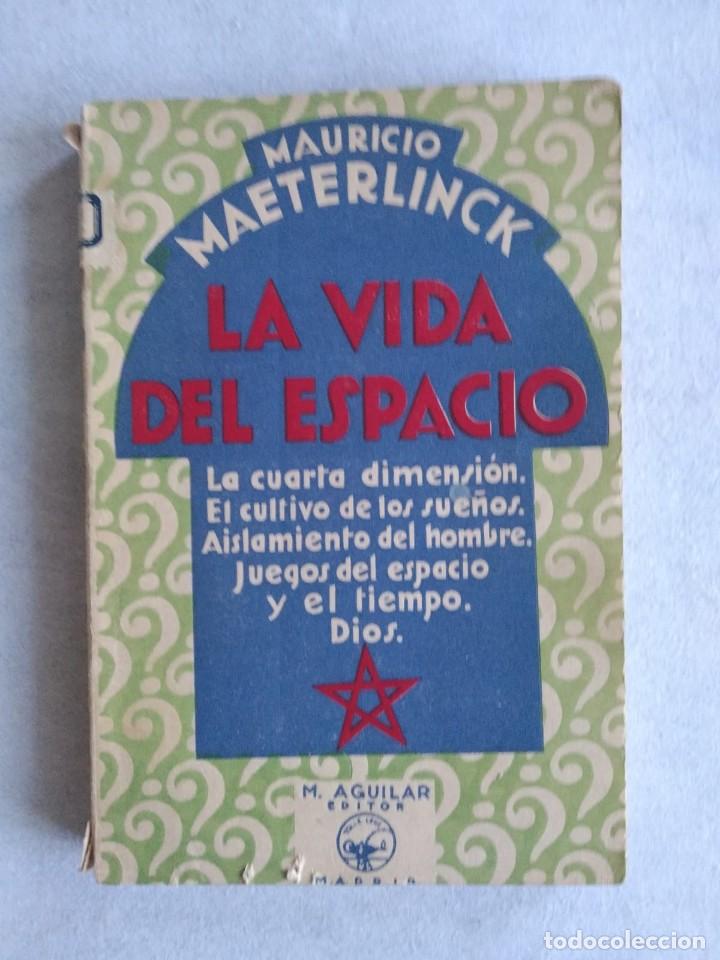 Libros antiguos: La vida del espacio Mauricio Maeterlinck - Foto 1