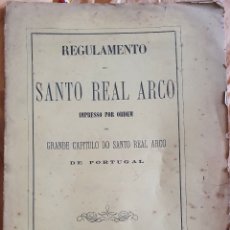 Libros antiguos: MASONERIA REGULAMENTO DO SANTO REAL ARCO DE PORTUGAL LISBOA 1888. Lote 365085621