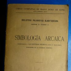 Libros antiguos: SIMBOLOGÍA ARCAICA - MARIO ROSO DE LUNA - AÑO 1921 - PUEYO - COMENTARIOS A LA DOCTRINA SECRETA. Lote 358873425