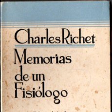 Libros antiguos: CHARLES RICHET : MEMORIAS DE UN FISIÓLOGO (ARALUCE, 1935) INTONSO. Lote 371931926
