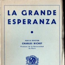 Libros antiguos: CHARLES RICHET : LA GRANDE ESPERANZA (ARALUCE, 1934) INTONSO. Lote 371932176