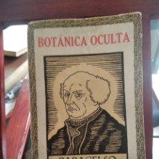 Libros antiguos: PARACELSO BOTANICA OCULTA LAS PLANTAS MAGICAS-EDITORIAL PONS 1900.... Lote 380562444