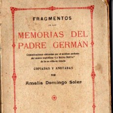 Libros antiguos: AMALIA DOMINGO SOLER . FRAGMENTOS DE LAS MEMORIAS DEL PADRE GERMÁN (SINTES, 1900)