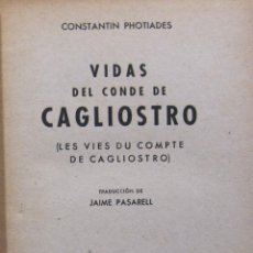 Libros antiguos: CONSTANTIN PHOTIADES. VIDAS DEL CONDE DE CAGLIOSTRO. APOLO, BARCELONA, 1937. GIUSEPPE BALSAMO
