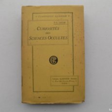 Libros antiguos: LIBRERIA GHOTICA. P.L. JACOB. CURIOSITES DES SCIENCES OCCULTES. GARNIER 1920. ALQUIMIA.. Lote 390194789