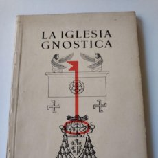Libros antiguos: LA IGLESIA GNÓSTICA - KRUMM - HELLER ( HUIRACOCHA ), 1931 - 1ª ED., MASONERÍA, OCULTISMO, ROSACRUZ. Lote 392720814