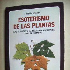 Libros antiguos: ESOTERISMO DE LAS PLANTAS, MELLIE UYDERT. Lote 396361159
