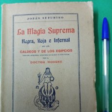 Libros antiguos: ANTIGUO LIBRO LA MAGIA SUPREMA NEGRA, ROJA E INFERNAL. ROMA 1916.. Lote 397772499