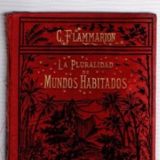 Libros antiguos: LA PLURALIDAD DE LOS MUNDOS HABITADOS - C. FLAMMARION - CH. BOURET 1913. Lote 400863469