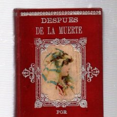 Libros antiguos: DESPUÉS DE LA MUERTE, LA VIDA FUTURA SEGÚN LA CIENCIA - FIGUIER - D. JUAN OLIVERES 1878. Lote 401297099