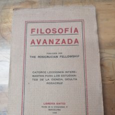 Libros antiguos: FILOSOFÍA AVANZADA. PUBLICADA POR THE ROSICRUCIAN FELLOWSHIP. CATORCE LECCIONES PARA LOS ESTUDIANTES