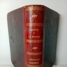 Libri antichi: LEÓN DENIS, DESPUÉS DE LA MUERTE , 1891, PRIMERA EDICIÓN , PSICOLOGÍA TRANSFORMISTA EL CAPITÁN BOURG