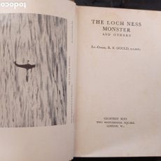 Libros antiguos: RARO GOULD THE LOCH NESS MONSTER 1934 ENIGMAS MISTERIOS CRIPTOZOOLOGÍA