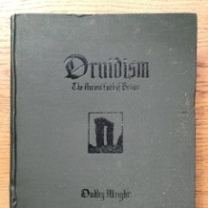 Libros antiguos: RARO DUDLEY WRIGHT DRUIDISM ANCIENT FAITH OF BRITAIN 1924 DRUIDAS CELTAS MAGIA STONEHENGE ENIGMAS