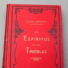 Libros antiguos: LOS ESPÍRITUS DE LAS TINIEBLAS - JUAN JOSÉ FRANCO - LA HORMIGA DE ORO - 1888
