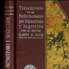 Libros antiguos: ALBERT DAVIS : TRATAMIENTO DE LAS ENFERMEDADES POR HIPNOTISMO Y SUGESTION (ROCH, C. 1930)