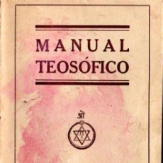 Libros antiguos: ANNIE BESANT : MANUAL TEOSÓFICO (ORIENTALISTA, 1925)