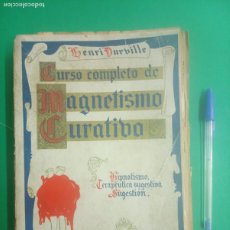Libros antiguos: ANTIGUO LIBRO CURSO COMPLETO DE MAGNETISMO CURATIVO. HENRI DURVILLE. MADRID 1931.